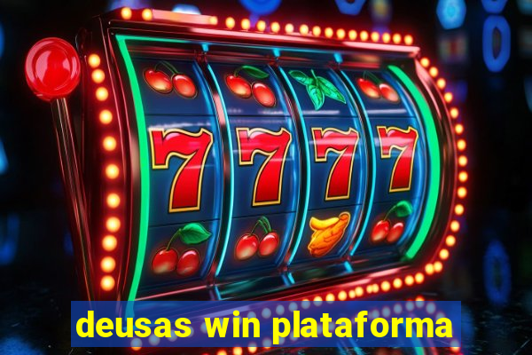 deusas win plataforma